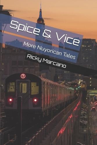 Spice & Vice: More Nuyorican Tales