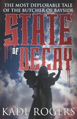 State of Decay: The most deplorable tale of the Bayside Butcher