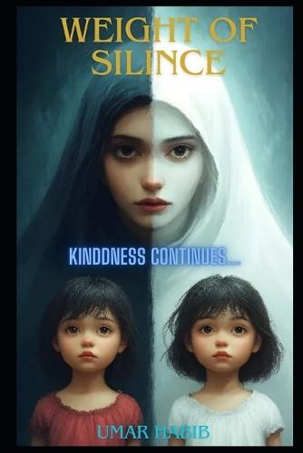 Weight of Silence: ""Kindness"" continues...