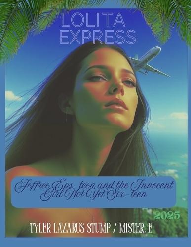 Jeffree Eps-teen and the Innocent Girl Not Yet Six-teen