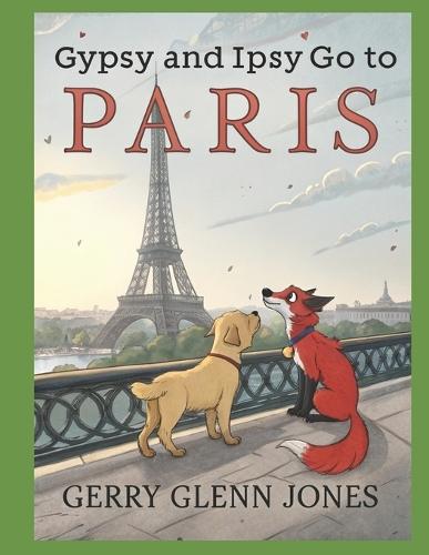 Gypsy and Ipsy Go to Paris