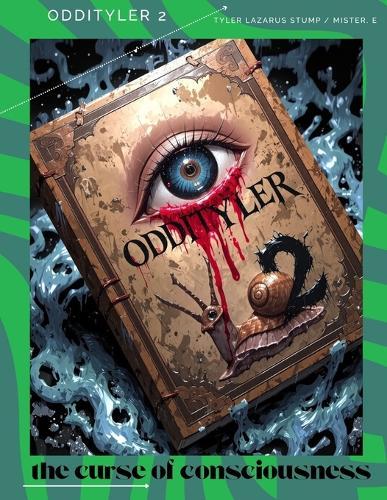 Oddityler 2: (The Curse of Consciousness)