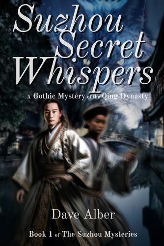 Suzhou Secret Whispers: A Gothic Mystery of the Qing Dynasty