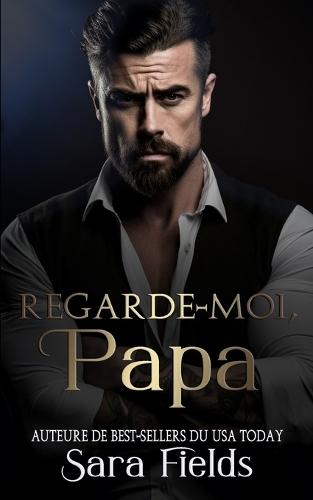 Regarde-moi, Papa: Une Romance Irlandaise Sombre et Mafieuse