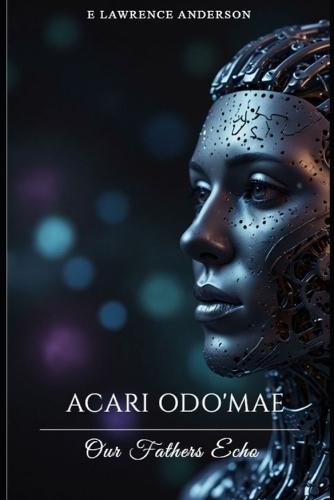 Acari Odo'Mae: Our Fathers Echo