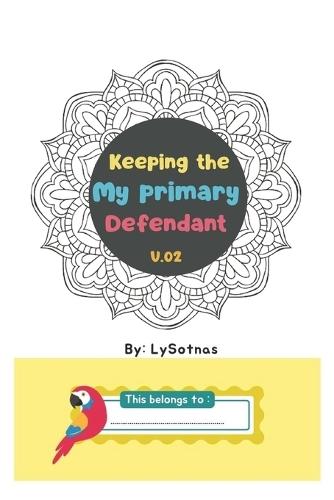 keeping the my primary defendant