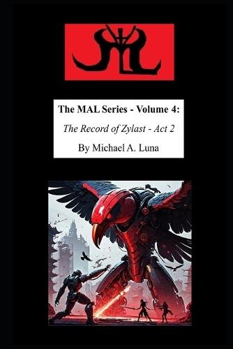 The Mal Series - Volume 4: The Record of Zylast - Act 2