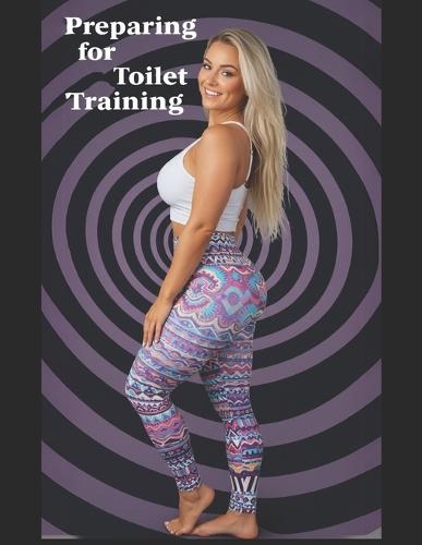 Preparing for Toilet Training: Femdom Training Writing Tasks, Rituals, and Rules to Mentally Prepare and Prove a submissive is Ready to Serve his Goddess