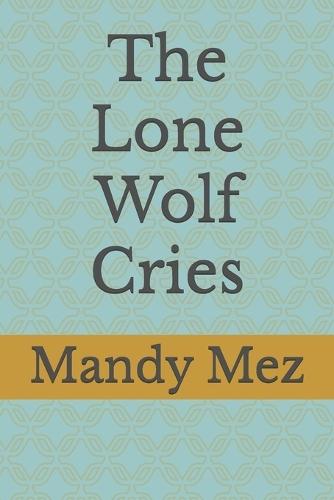 The Lone Wolf Cries