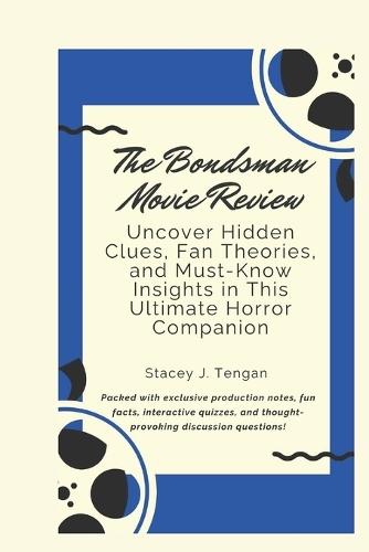 The Bondsman Movie Review: Uncover Hidden Clues, Fan Theories, and Must-Know Insights in This Ultimate Horror Companion