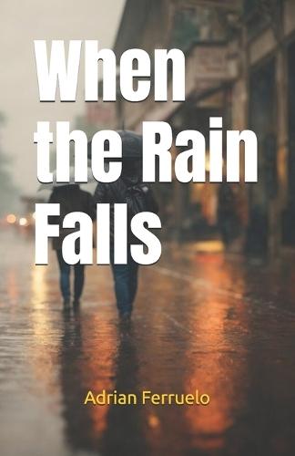 When the Rain Falls