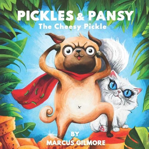 Pickles & Pansy: The Cheesy Pickle