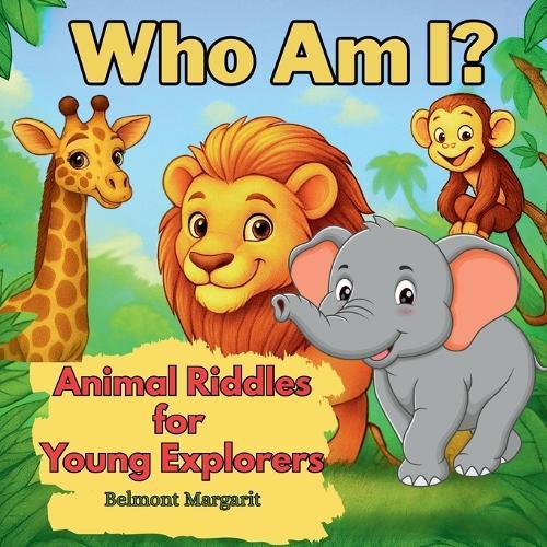 Who Am I? Animal Riddles for Little Explorers