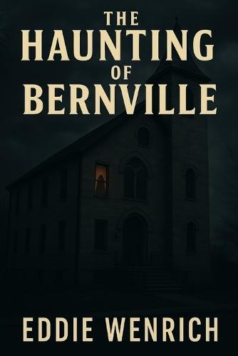 The Haunting of Bernville