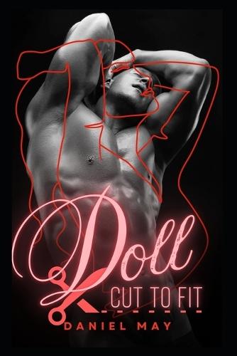 Doll: Cut To Fit: A Dark MM Feminization Story