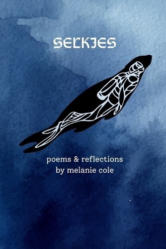 Selkies: Poems & Reflections