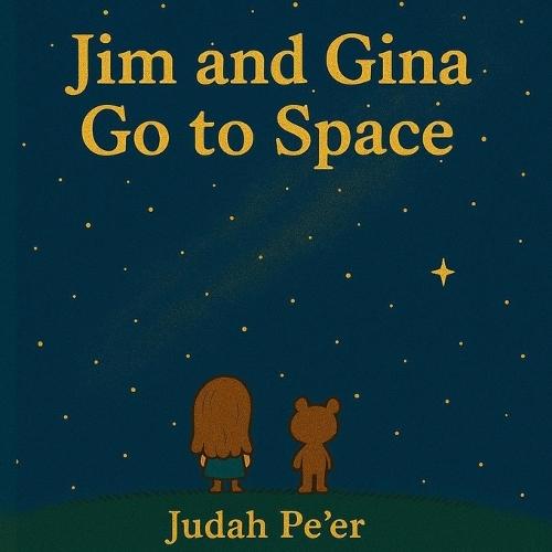 Jim and Gina Go to Space: A Jim and Gina Adventure