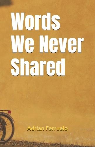 Words We Never Shared