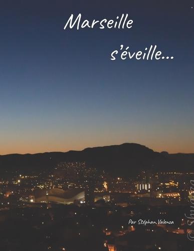 Marseille s'éveille