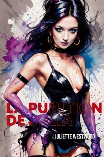 La Punition de Julia: Désir, Infidélité et Pénitence