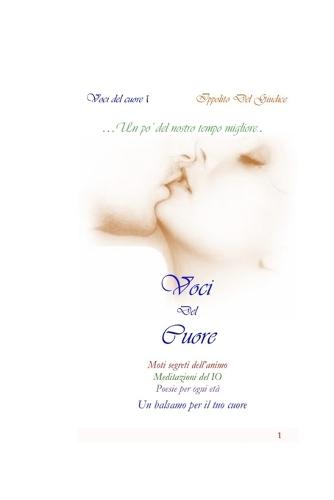 Voci del cuore 1: Moti segreti dell'animo, Meditazioni dell'Io, Poesie per ogni età.