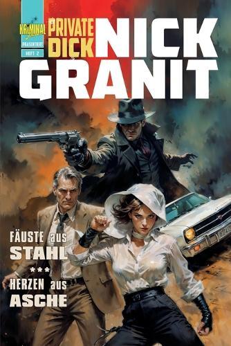 Fäuste aus Stahl, Herzen aus Asche: Nick Granit Band 2