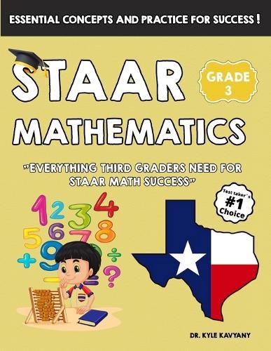 STAAR Grade 3 Math: Everything You Need to Ace the Grade 3 STAAR Math Test