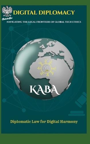 Digital Diplomacy: Navigating the Legal Frontiers of Global Tech Ethics