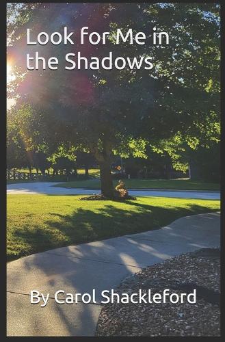 Look for Me in the Shadows