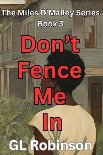 Don't Fence Me In: The Miles O'Malley Series, Book 3