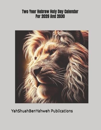 Two Year Hebrew Holy Day Calendar: For 2029 And 2030
