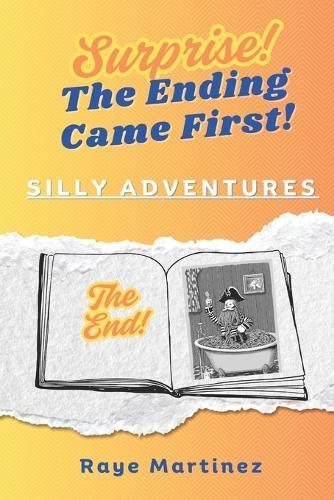 Surprise! The Ending Came First! - Silly Adventures
