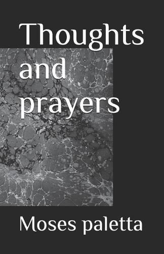 Thoughts and prayers