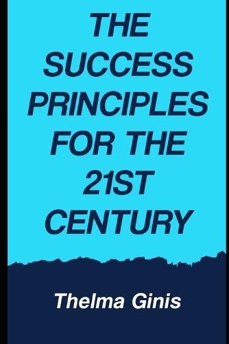 The Success Principles for the 21st Century
