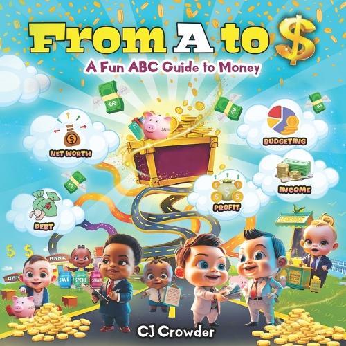 From A to $: A Fun ABC Guide to Money