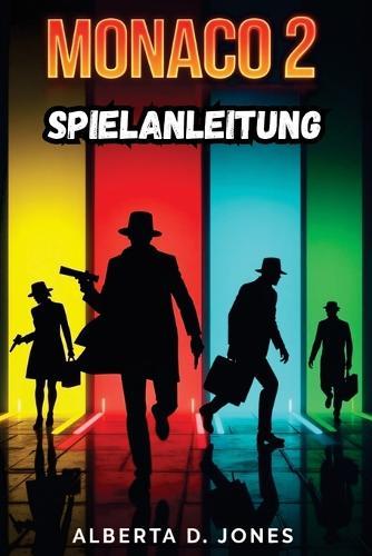 Monaco 2 Spielanleitung: Schalte versteckte Level frei, überliste die Sicherheit und führe makellose Raubüberfälle aus