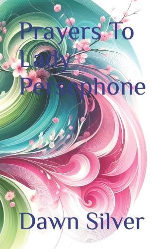 Prayers To Lady Persephone