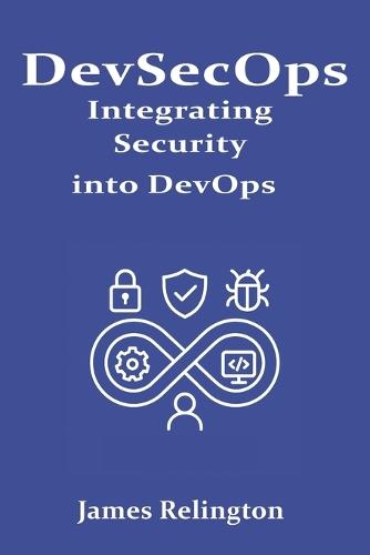 DevSecOps: Integrating Security into DevOps
