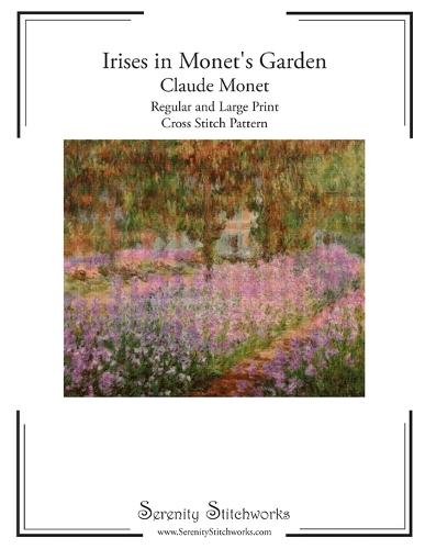 Irises in Monet's Garden Cross Stitch Pattern - Claude Monet: Regular and Large Print Cross Stitch Pattern