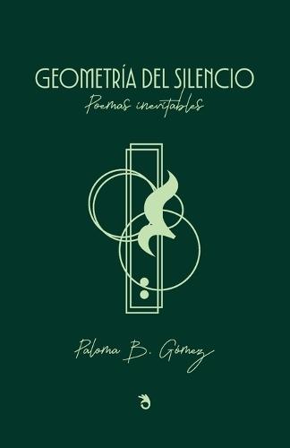 Geometría del silencio: Poemas inevitables
