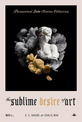 Paranormal Erotic Stories Collection: The Sublime Desire of Art