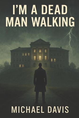 I'm A Dead Man Walking
