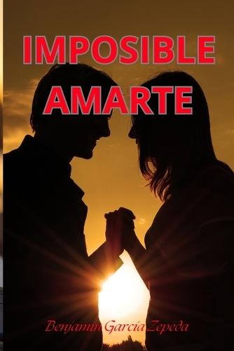 Imposible Amrte: Novela de Amor