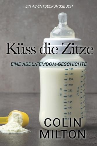 Küss die Zitze: Kiss the Teat