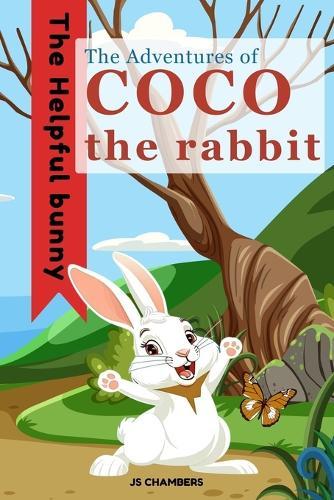 The Adventures of Coco the Rabbit: ""The Kind Bunny""