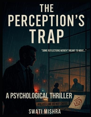 Shadows of the Mind: The Perception's Trap (Volume 1)