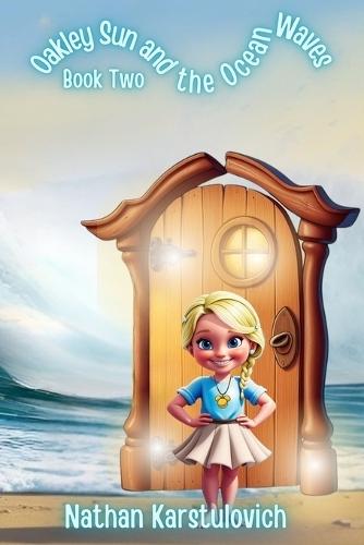 Oakley Sun and the Ocean Waves: Full Colour Edition