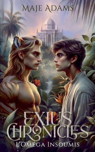 Exius Chronicles: L'Oméga Insoumis