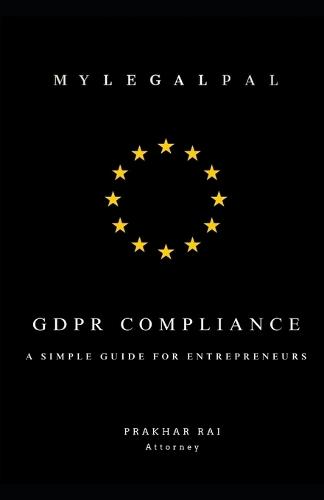 Gdpr Compliance My Legal Pal: A Simple Guide for Entrepreneurs