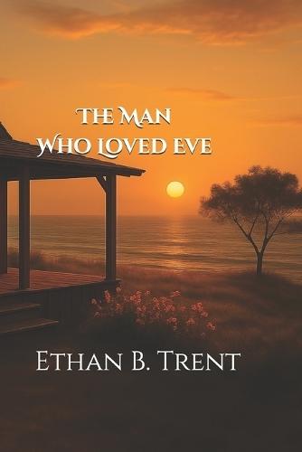 The Man Who Loved Eve